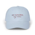 He Knows My Name Unisex Cap